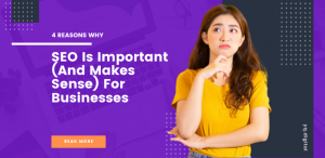 4 Reasons why seo is important for business